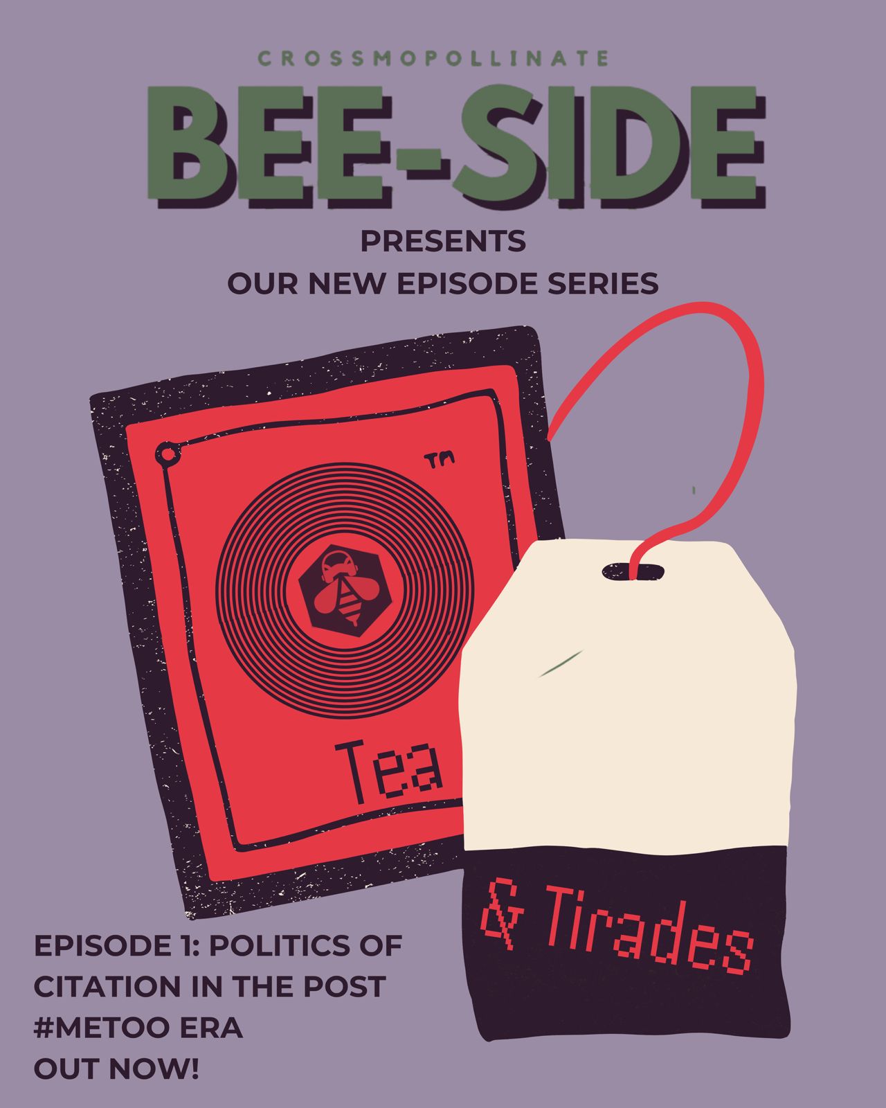 A cover image of the podcast series Bee Side with a tea bag, which highlights the casual character of the conversations taking place over a cup of tea.